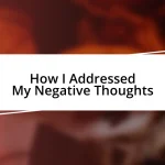 How I Addressed My Negative Thoughts