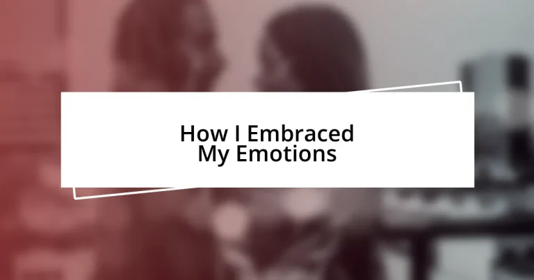 How I Embraced My Emotions