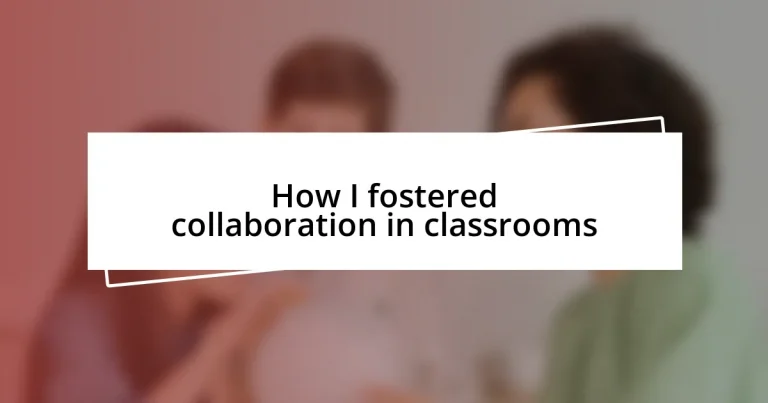 How I fostered collaboration in classrooms