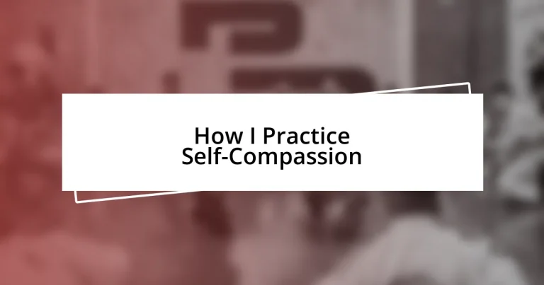 How I Practice Self-Compassion