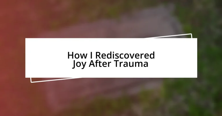 How I Rediscovered Joy After Trauma