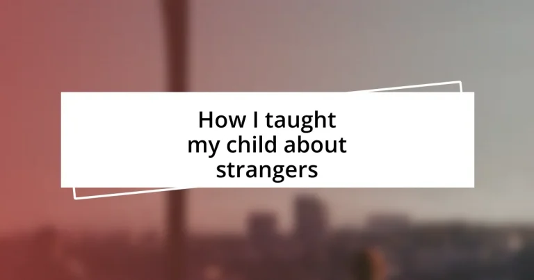 How I taught my child about strangers