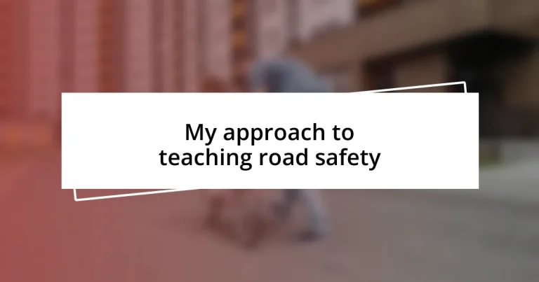 My approach to teaching road safety