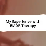 My Experience with EMDR Therapy