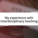 My experience with interdisciplinary teaching