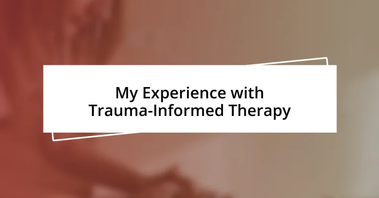 My Experience with Trauma-Informed Therapy