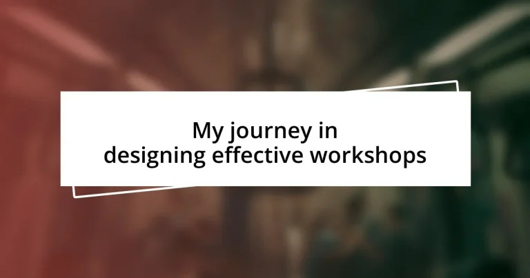 My journey in designing effective workshops