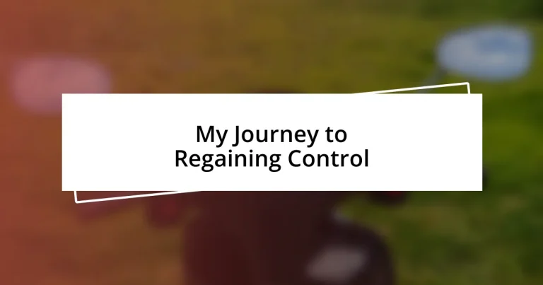 My Journey to Regaining Control