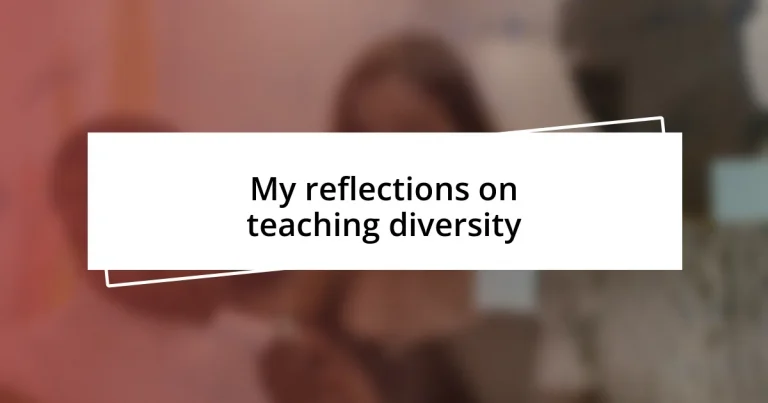 My reflections on teaching diversity