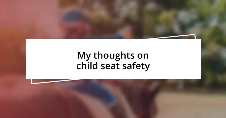 My thoughts on child seat safety