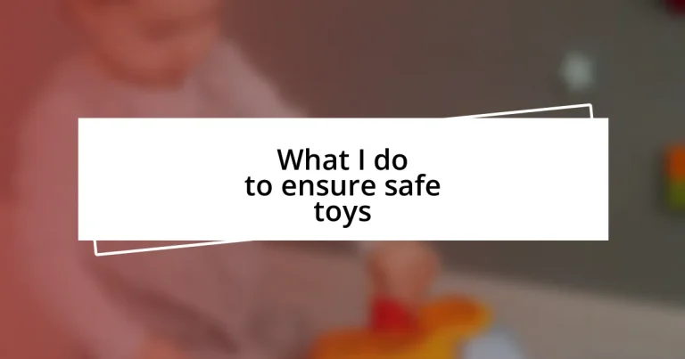 What I do to ensure safe toys