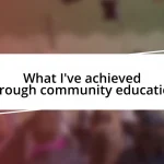 What I’ve achieved through community education