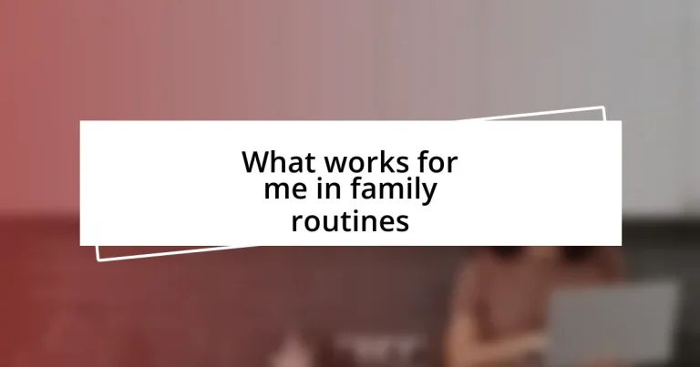 What works for me in family routines