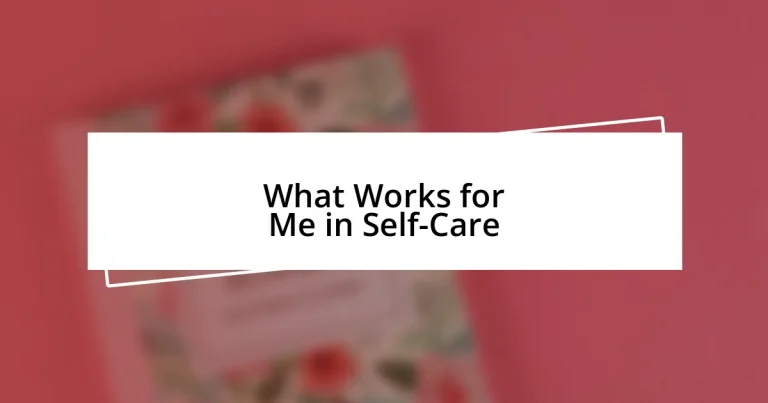 What Works for Me in Self-Care