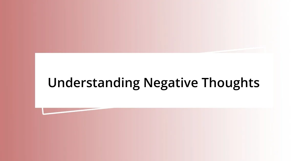 Understanding Negative Thoughts