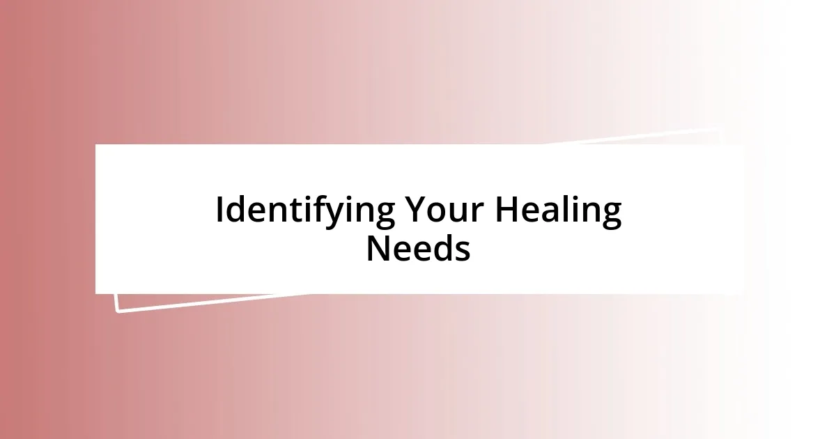 Identifying Your Healing Needs