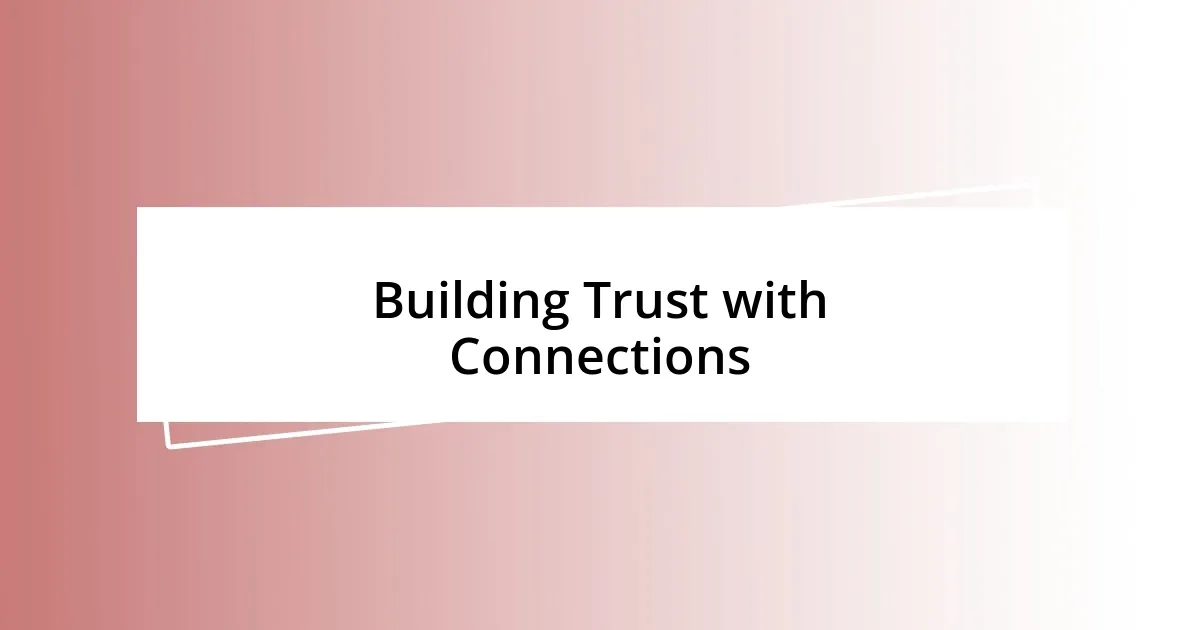 Building Trust with Connections