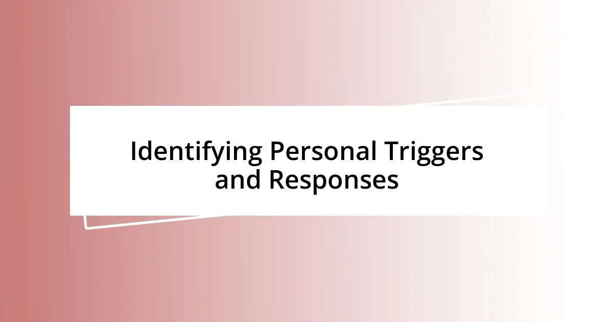 Identifying Personal Triggers and Responses