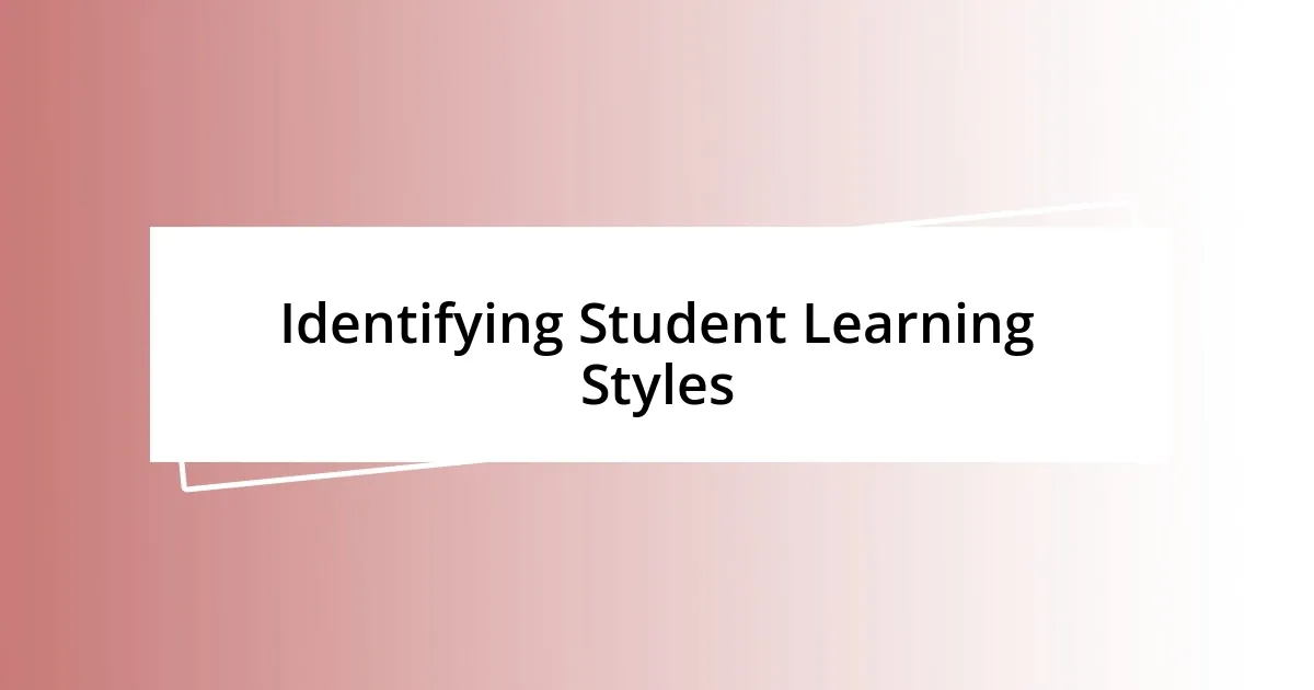 Identifying Student Learning Styles