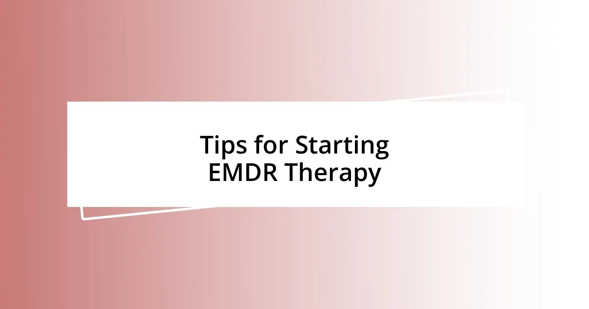 Tips for Starting EMDR Therapy