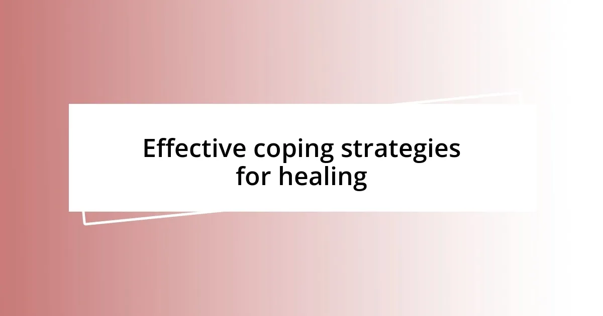 Effective coping strategies for healing