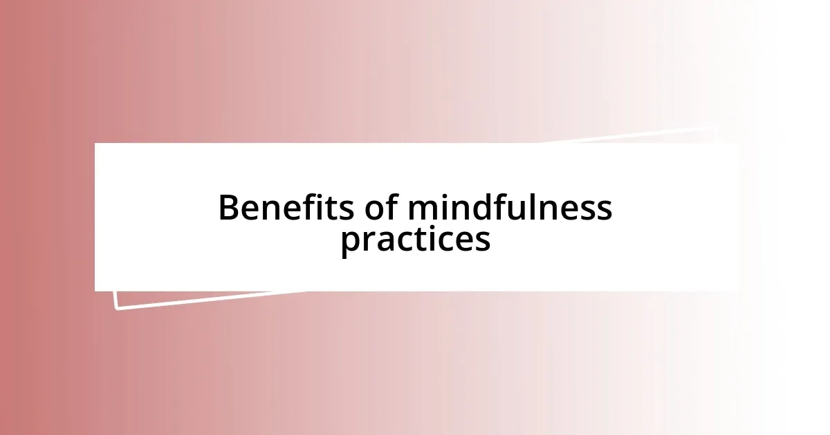 Benefits of mindfulness practices