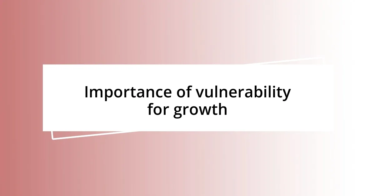 Importance of vulnerability for growth