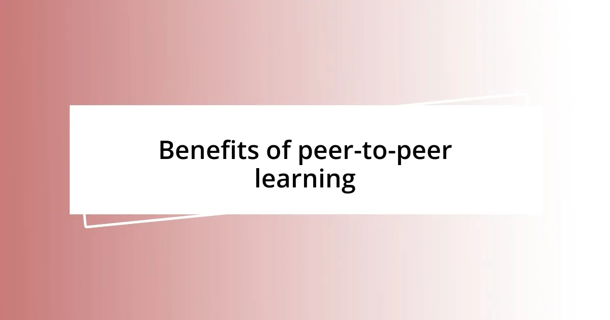 Benefits of peer-to-peer learning