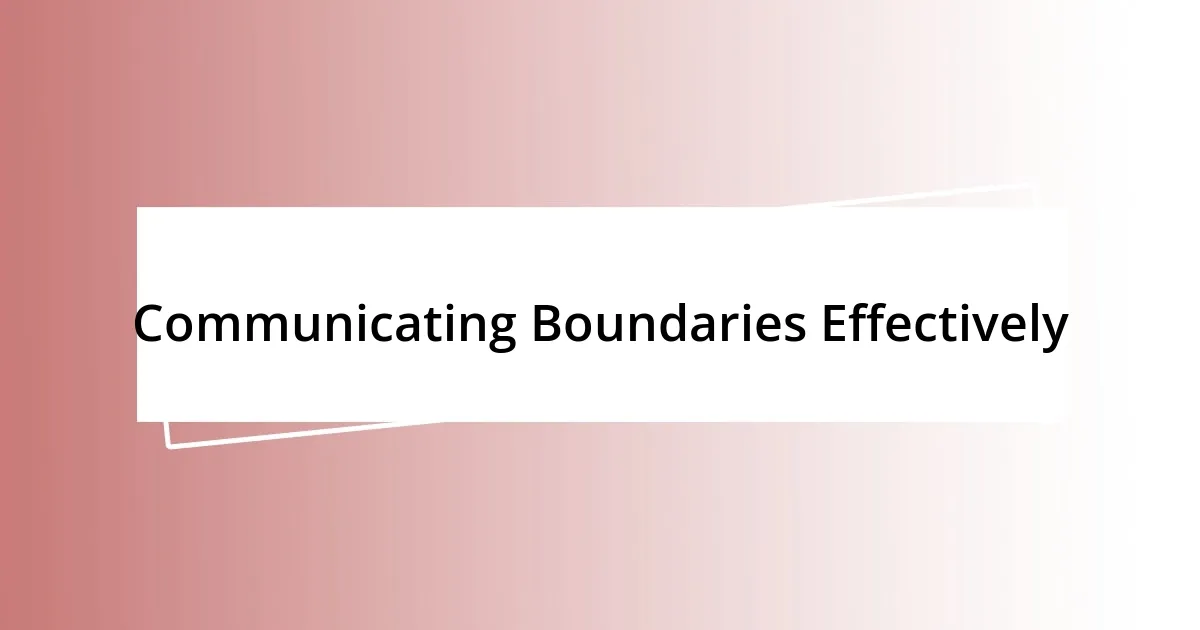 Communicating Boundaries Effectively