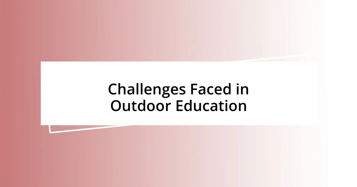 Challenges Faced in Outdoor Education