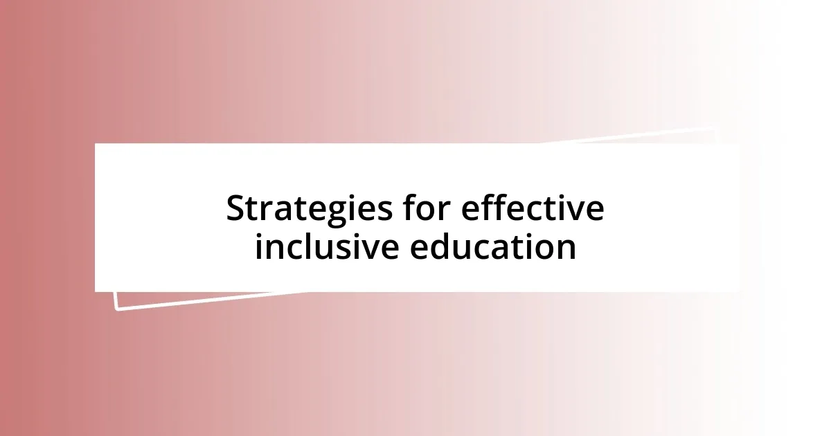 Strategies for effective inclusive education