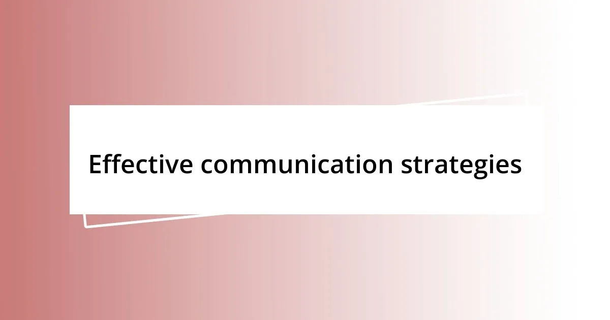 Effective communication strategies