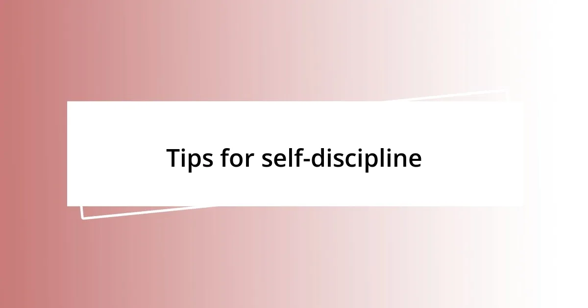 Tips for self-discipline