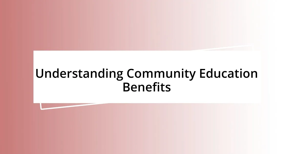 Understanding Community Education Benefits