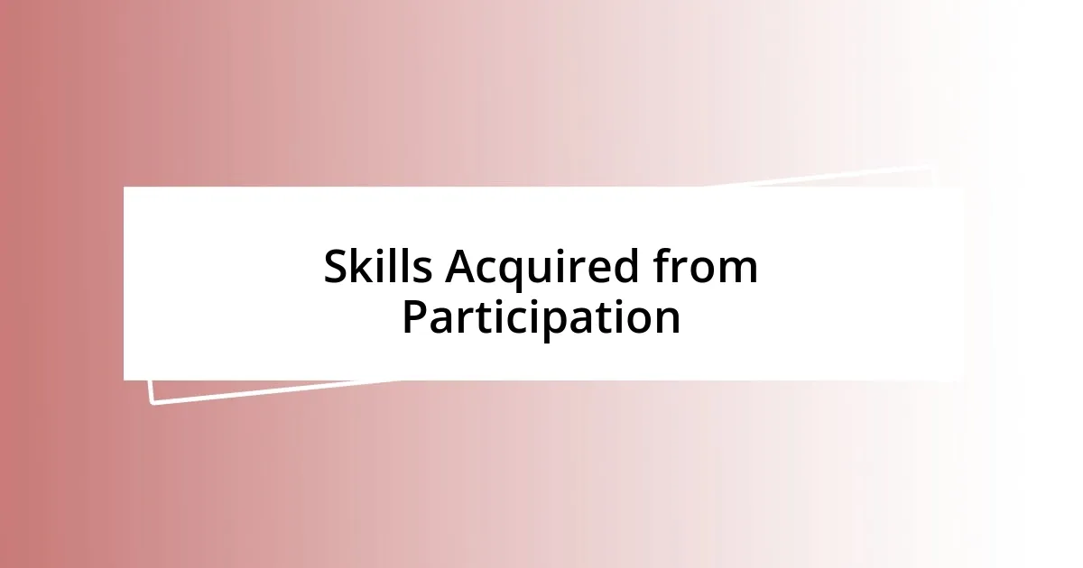 Skills Acquired from Participation